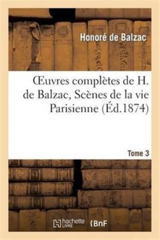 Oeuvres Compl�tes de H. de Balzac. Sc�nes de la Vie Parisienne, T3. La Maison Nucingen,