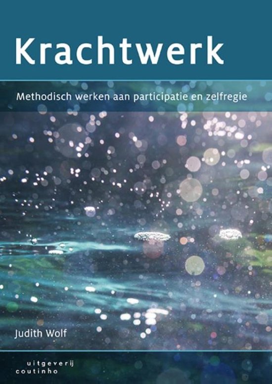 Samenvattingen Krachtwerk - Judith Wolf - Hoofdstuk 1 t/m 11