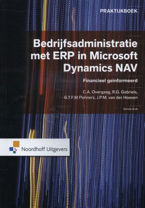 Bedrijfsadministratie met ERP in Microsoft Dynamics NAV opdrachten H1, H2, H3, H5 - tweede jaar periode 1