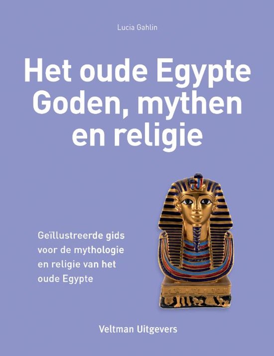 lucia-gahlin-het-oude-egypte---goden-mythen-en-religie