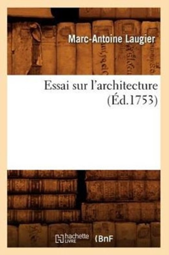 Essai Sur L'Architecture (Ed.1753)