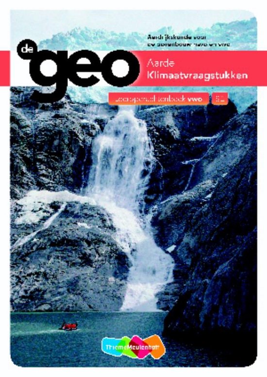 Samenvatting De Geo Aarde Klimaatvraagstukken Leeropdrachtenboek, ISBN: 9789006619386  Aardrijkskunde