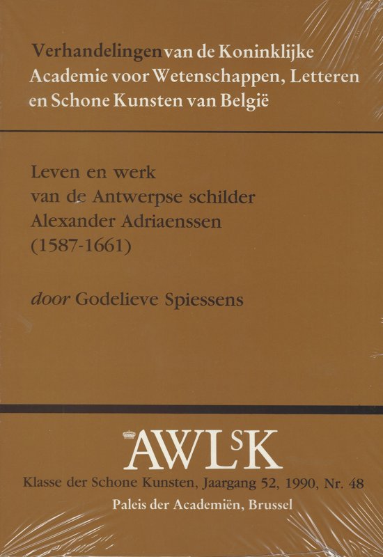Leven en werk van de Antwerpse schilder Alex Adriaenssen (1587-1661) - G. Spiessens | 