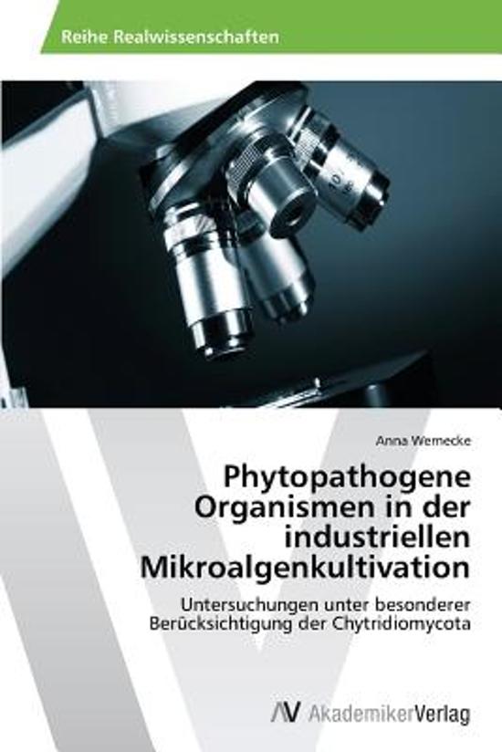 Phytopathogene Organismen in Der Industriellen Mikroalgenkultivation