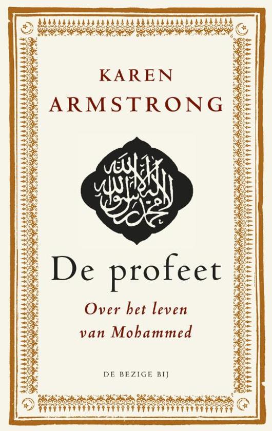 Samenvatting: De profeet, over het leven van Mohammed. (2015) Van Karen Armstrong