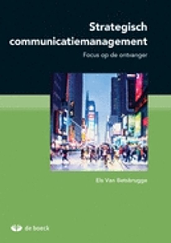 Samenvatting Strategisch communicatiemanagement/PR, gegeven door Meneer Hoebers, PXL ISBN: 9789045554969  PR