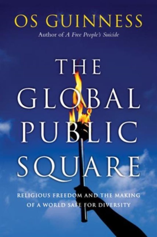os-guinness-the-global-public-square