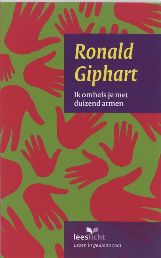 Nederlands Uittreksel Ik omhels je met duizend armen - Ronald Giphart