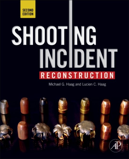 Samenvatting Shooting incident reconstruction