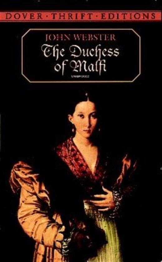 The Duchess of Malfi - Quotes