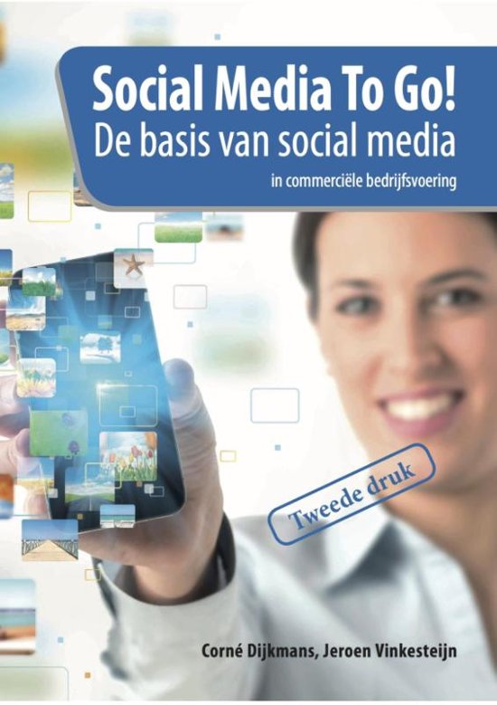 Samenvatting Social media to go!, ISBN: 9789491838781 Toepasbaar bij meerdere vakken