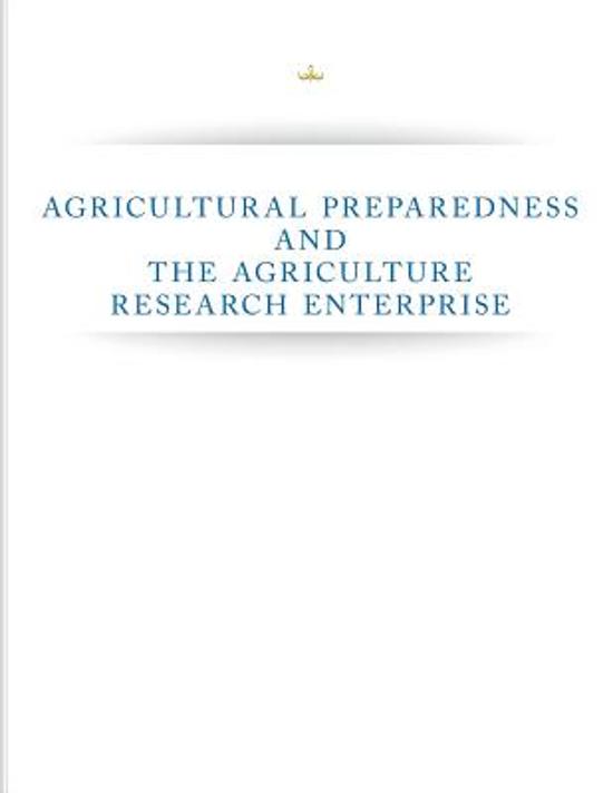Agricultural Preparedness and the Agriculture Research Enterprise