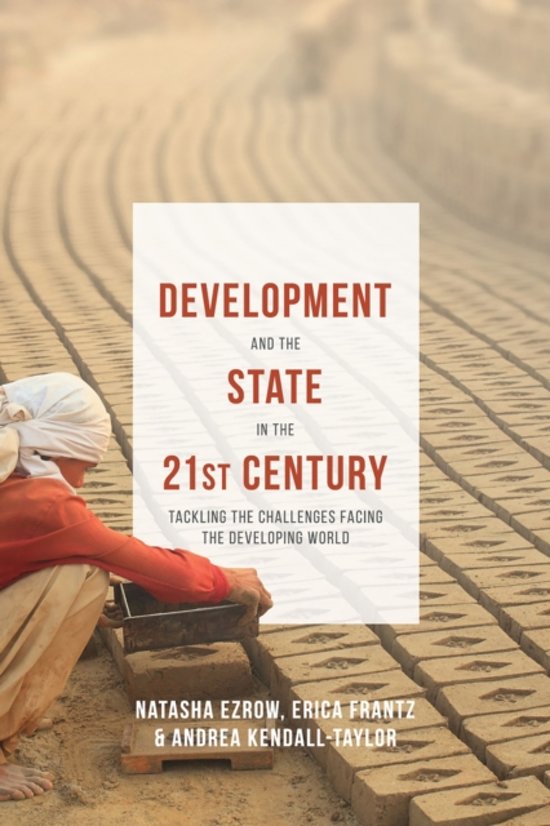 Summary on required book chapters of Natasha Ezrow, Erica Frantz, and Andrea Kendall-Taylor (2016) Development and the State in the 21st Century: Tackling the Challenges Facing the Developing World