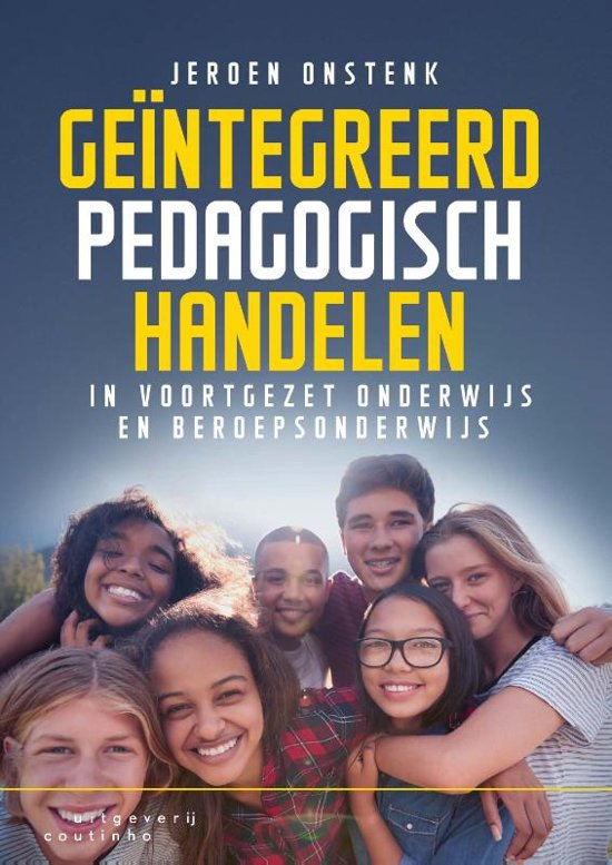 Samenvatting Geïntegreerd pedagogisch handelen, ISBN: 9789046906422  Pedagogisch Handelen