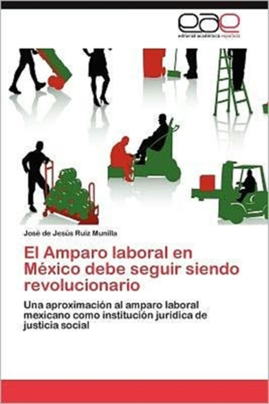 El Amparo Laboral En Mexico Debe Seguir Siendo Revolucionario