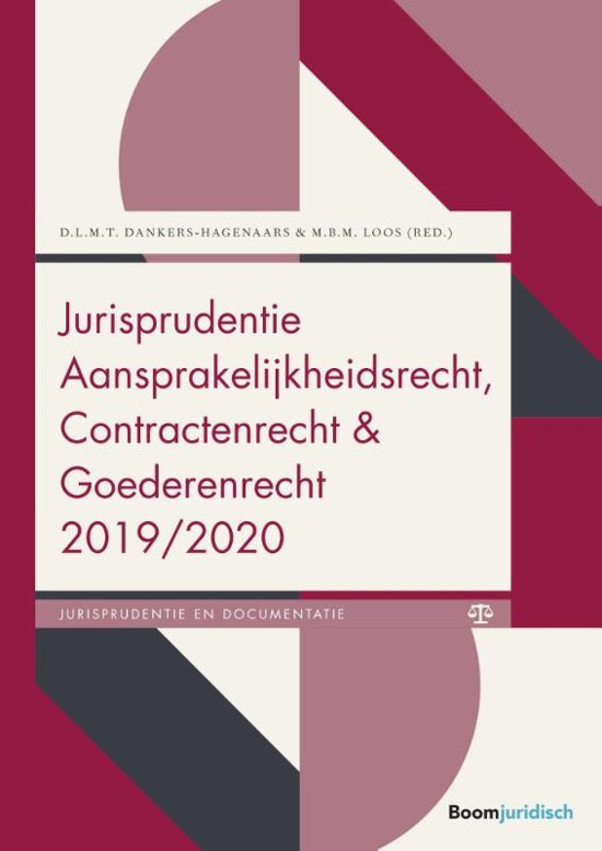 Boom Jurisprudentie en documentatie - Jurisprudentie Aansprakelijkheidsrecht, Contractenrecht en Goederenrecht 2019/2020