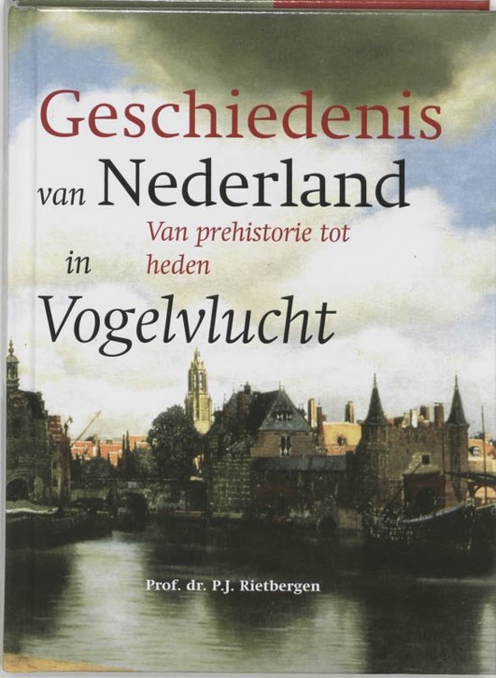 Samenvatting Geschiedenis van Nederland in vogelvlucht hoofdstuk 1