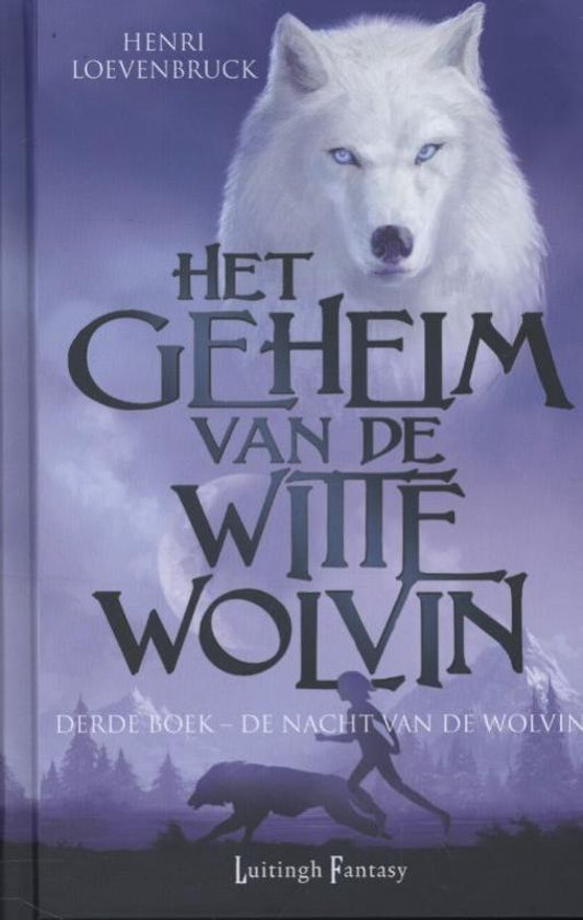 henri-loevenbruck-het-geheim-van-de-witte-wolvin-3---de-nacht-van-de-wolvin