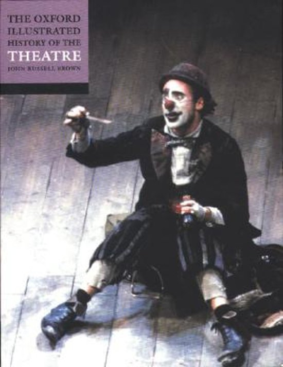 Samenvatting The Oxford illustrated history of the theatre