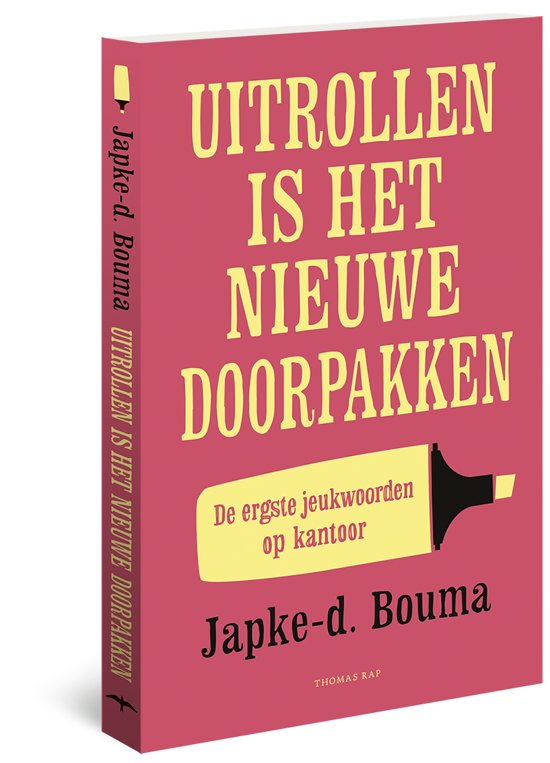 Uitrollen Is Het Nieuwe Doorpakken Ebook Japke D Bouma