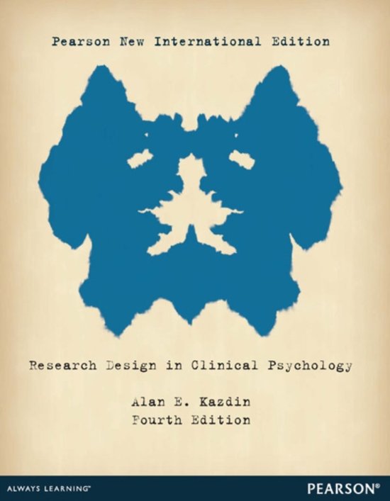Research Design in Clinical Psychology: Pearson  International Edition