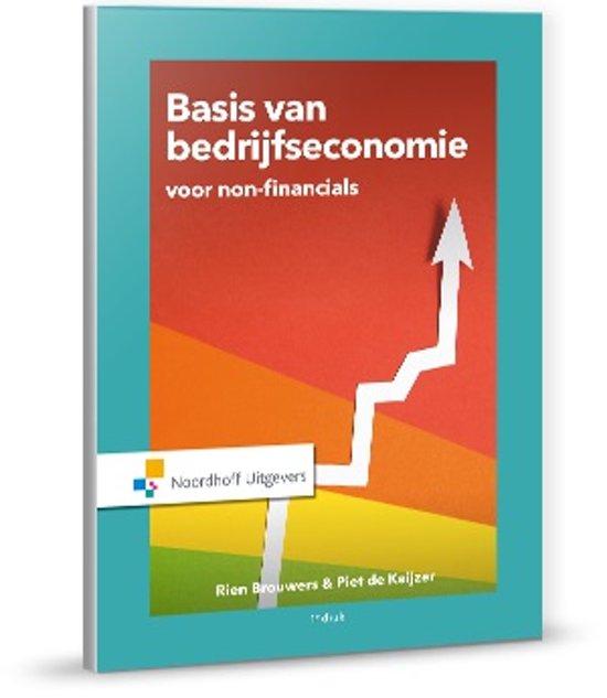 Samenvatting Basis van bedrijfseconomie voor non financials, ISBN: 9789001875459  Financieel Management 1
