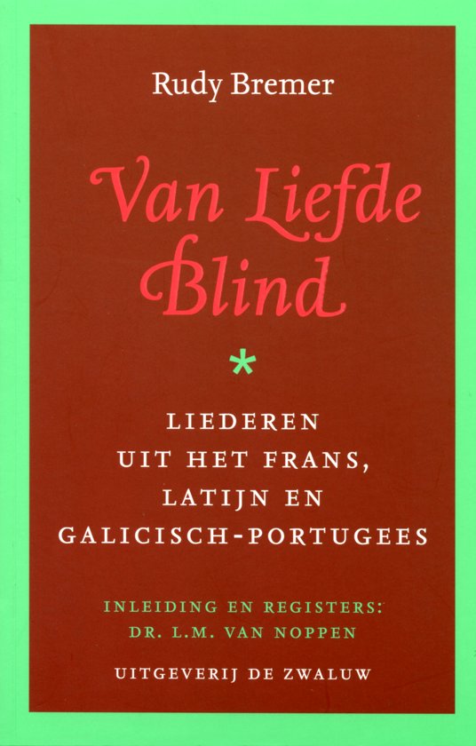 Bolcom Van Liefde Blind R Bremer 9789077794081 Boeken