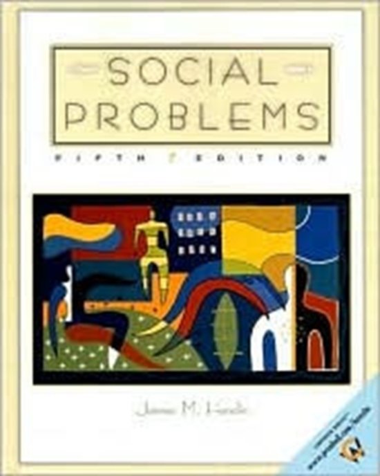 Samenvatting boek Henslin - social problems: a down to earth approach