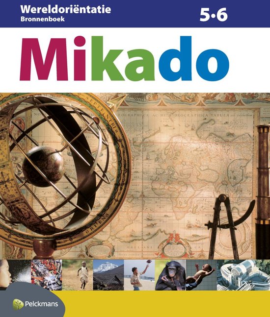Samenvatting Mikado Wereldoriëntatie