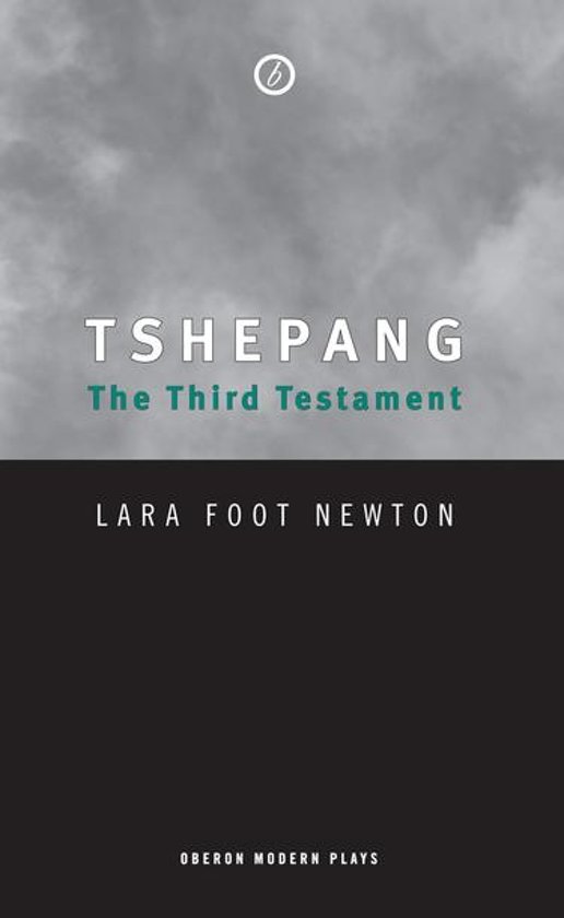 Tshepang The Third Testaments - Notes on Play