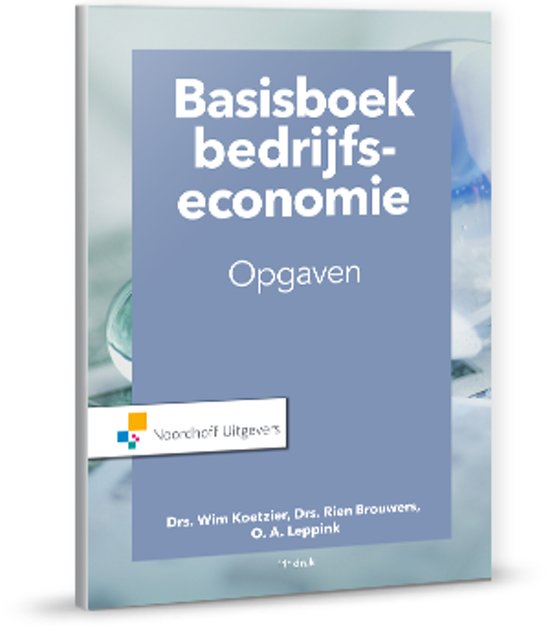 Samenvatting Basisboek Bedrijfseconomie Wim Koetzier 