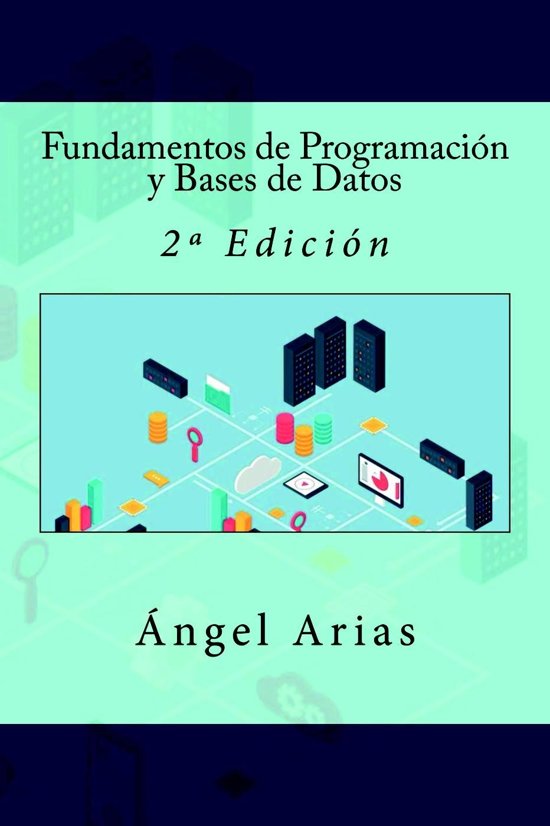 Fundamentos de Programaci��n y Bases de Datos: 2ª Edicion