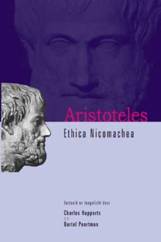 Filosofie van management en organisatie - samenvatting Aristoteles Ethica Nicomachea - Vrije Universiteit 2019/2020