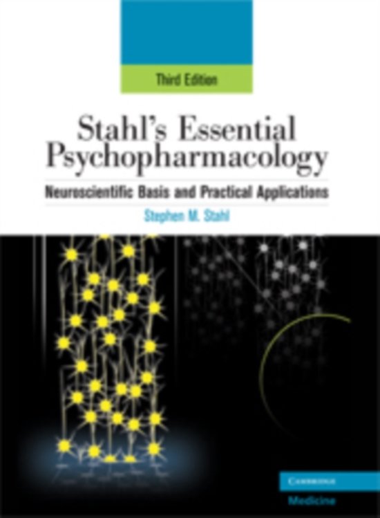 Stahl's Essential Psychopharmacology Neuroscientific Basis and Practical Applications  TEST BANK -  Correct solutions and answer elaborations