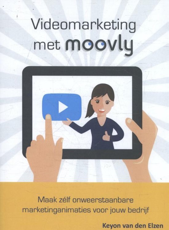Videomarketing met Moovly - Keyon van den Elzen | 