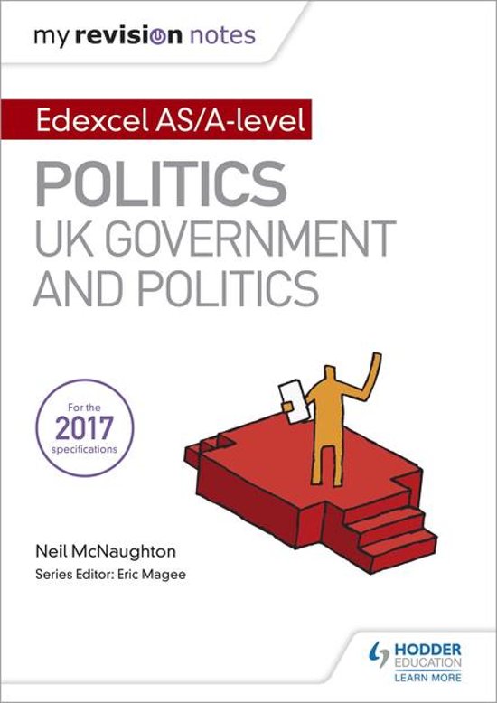 My Revision Notes&colon; Edexcel AS&sol;A-level Politics&colon; UK Government and Politics