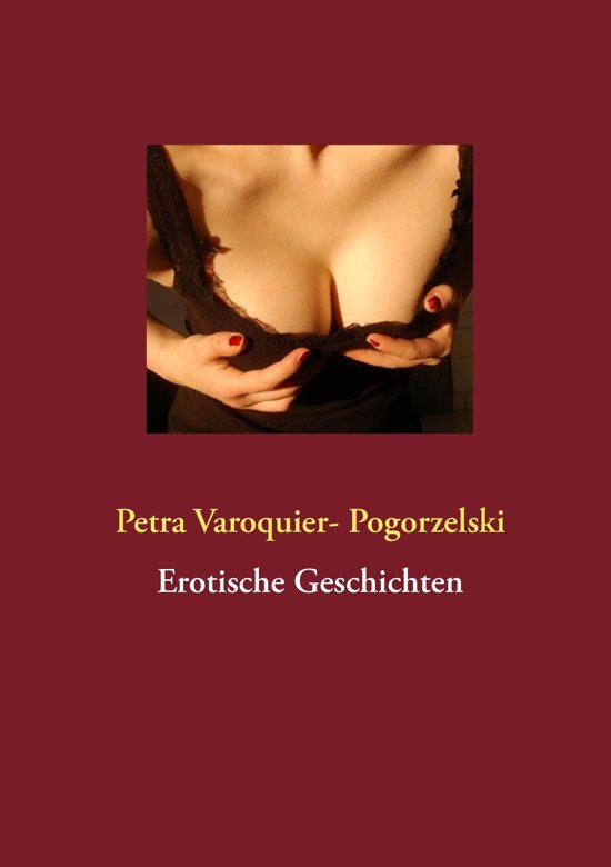 bol.com Erotische Geschichten (ebook), Petra Varoquier- Pogo