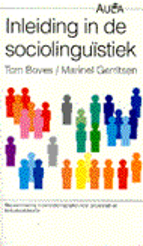 Samenvatting Inleiding in de sociolinguïstiek (T. Boves, M. Gerritsen) GEHELE BOEK