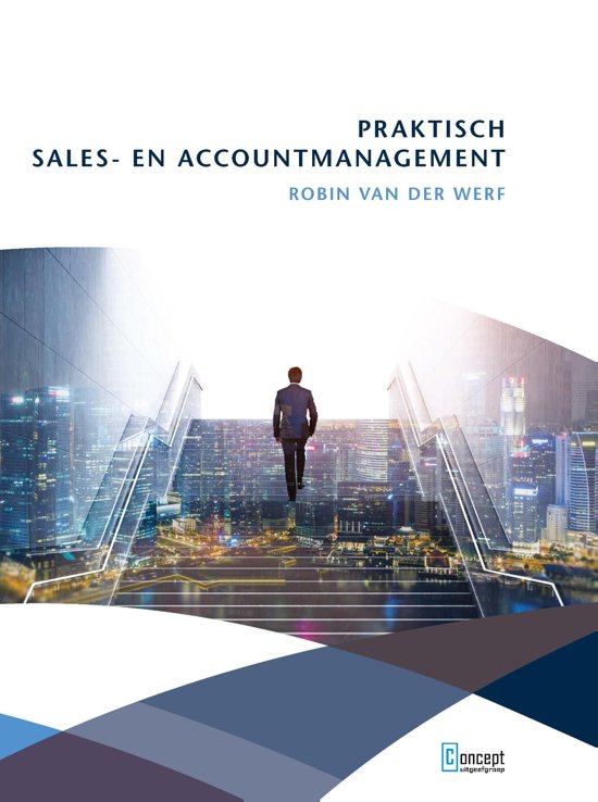  CE7 | Praktisch sales- en accountmanagement| Paragraaf 2.7| ISBN: 9789055163243