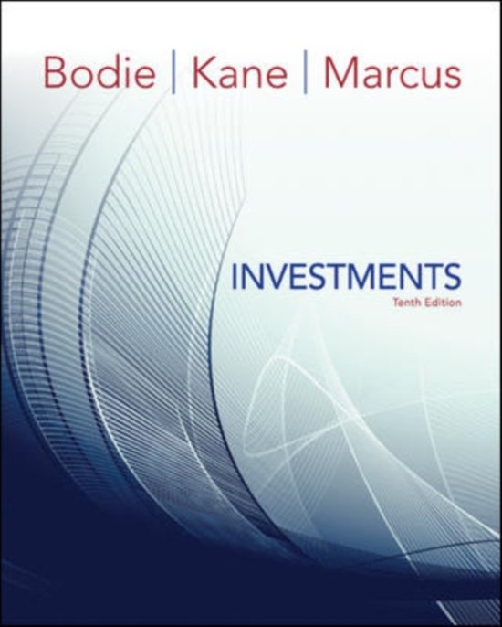 Complete Test Bank Investments 10th Edition Bodie  Questions & Answers with rationales (Chapter 1-28)