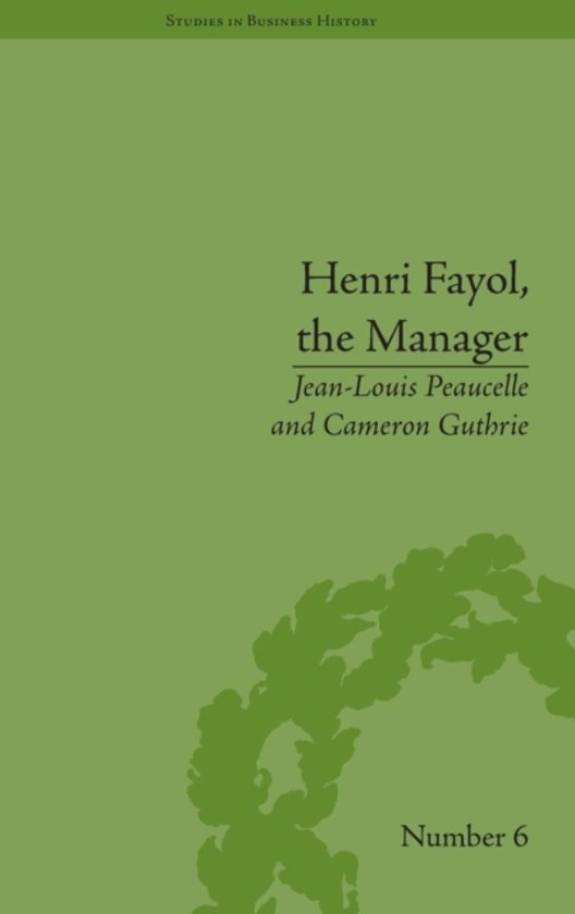 Henri Fayol, the Manager