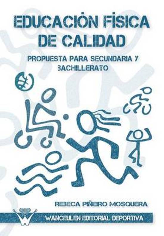 Educacion Fisica de Calidad&comma; Propuesta Para Sencundaria Y Bachillerato