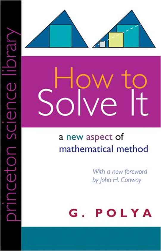 george polya problem solving how to solve it