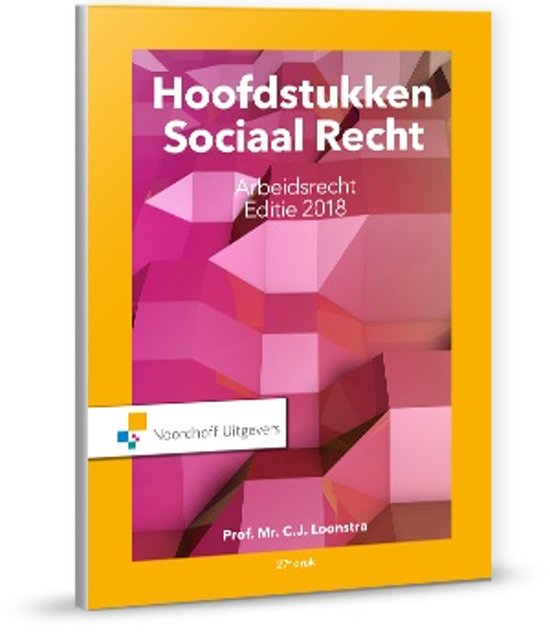 Hoofdstukken sociaal recht Arbeidsrecht editie 2018
