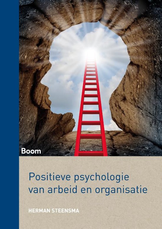 Samenvatting: Positieve psychologie van arbeid en organisatie -  1e editie