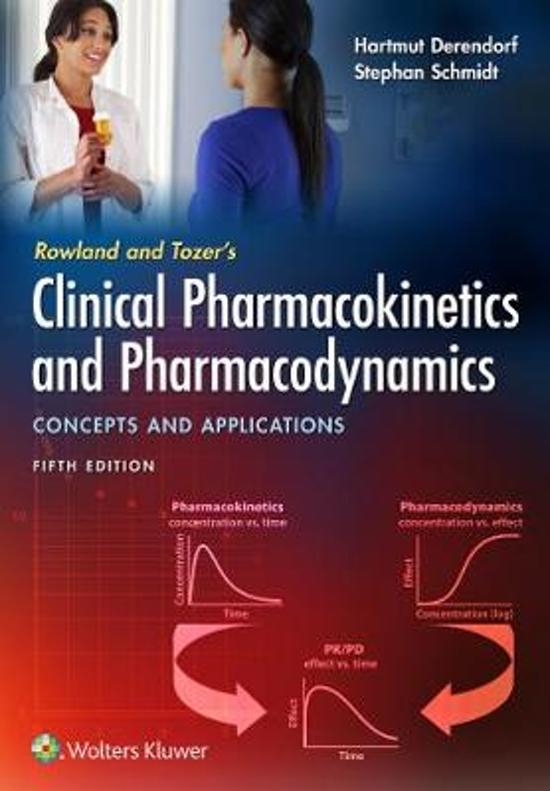 Samenvatting Pharmacokinetics - Clinical Pharmacokinetics & Pharmacodynamics - 5th edition - Chapter 1-7, 9-11 and 19