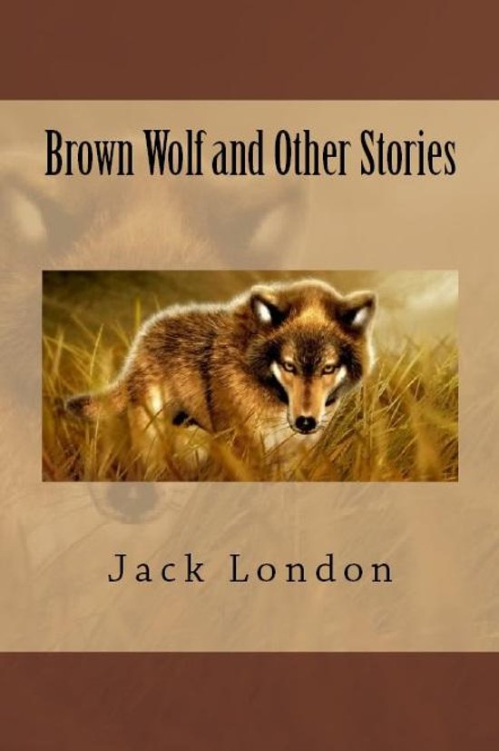 Бурый волк Джек Лондон. Имена героев бурый волк Джек Лондон. Бурый волк Джек Лондон фото. Бурый волк Джек Лондон описание волка.
