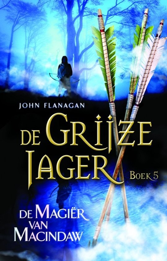 john-flanagan-de-grijze-jager---de-magir-van-macindaw-deel-5