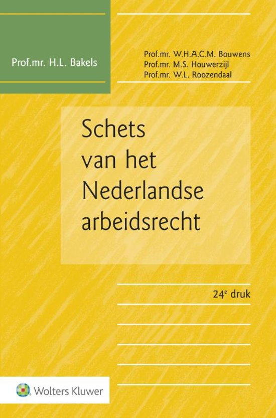 Samenvatting Schets van het Nederlandse arbeidsrecht druk 24