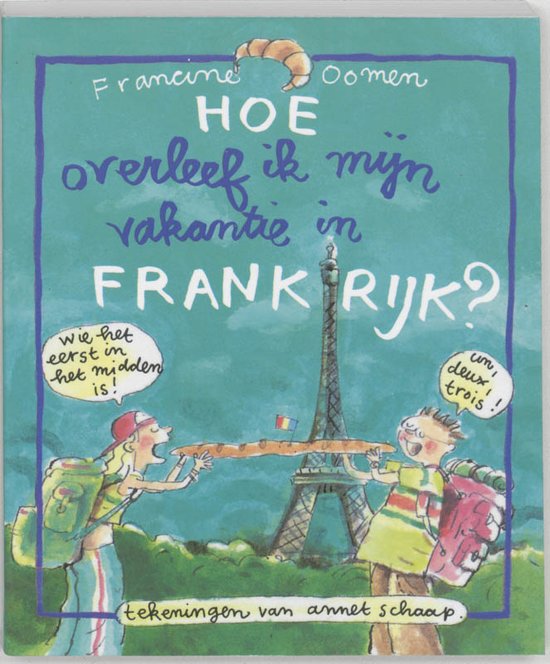 francine-oomen-hoe-overleef-ik-mijn-vakantie-in-frankrijk